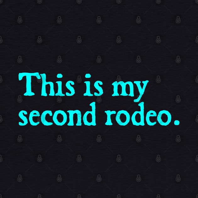 This is my second rodeo by  hal mafhoum?